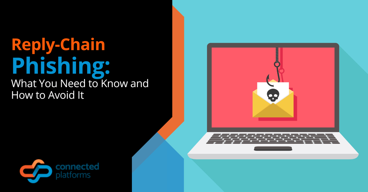 Reply-Chain Phishing: What You Need to Know and How to Avoid It