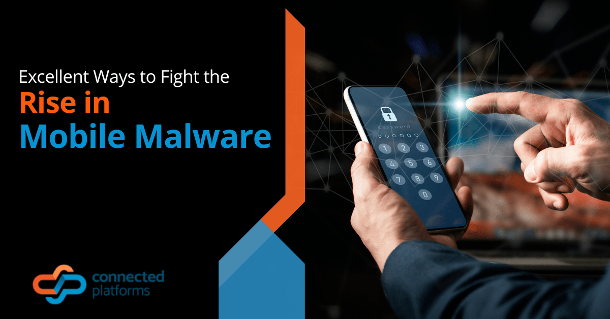 Excellent Ways to Fight the Rise in Mobile Malware
