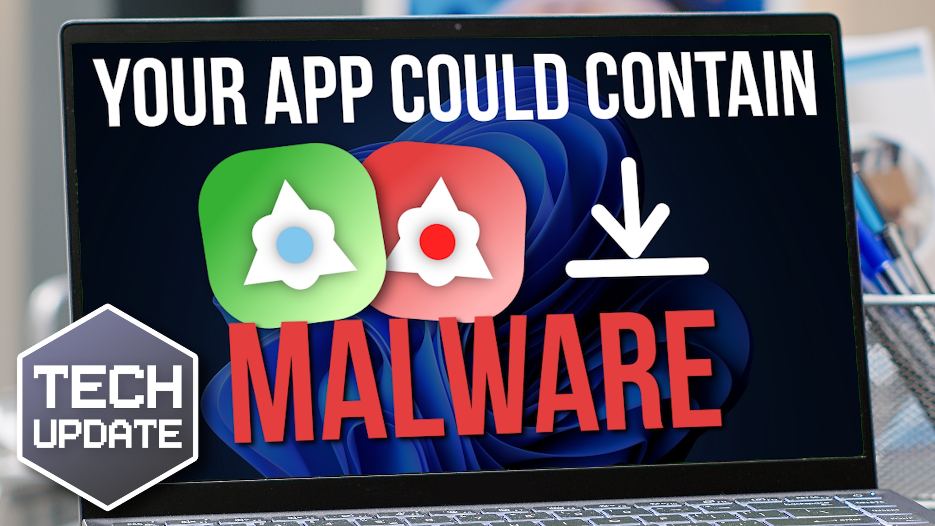 Beware fake apps containing malware