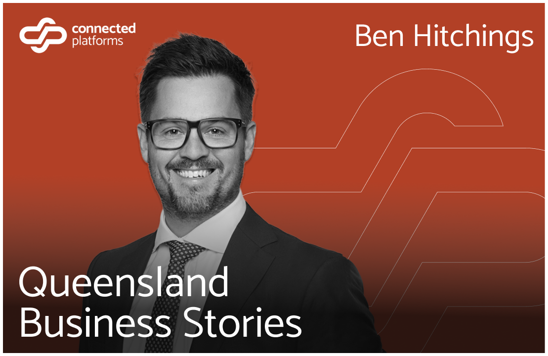 Ben Hitchings on Queensland Business Stories