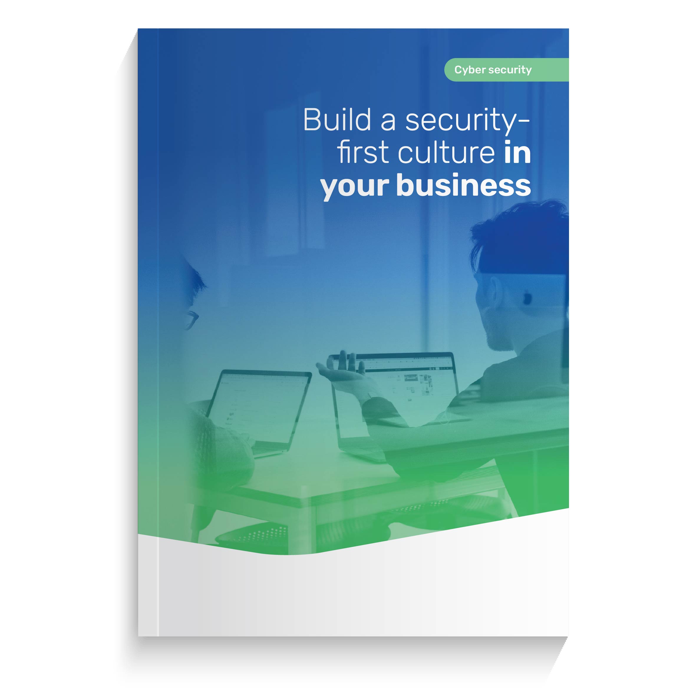 Build a security-first culture in your business