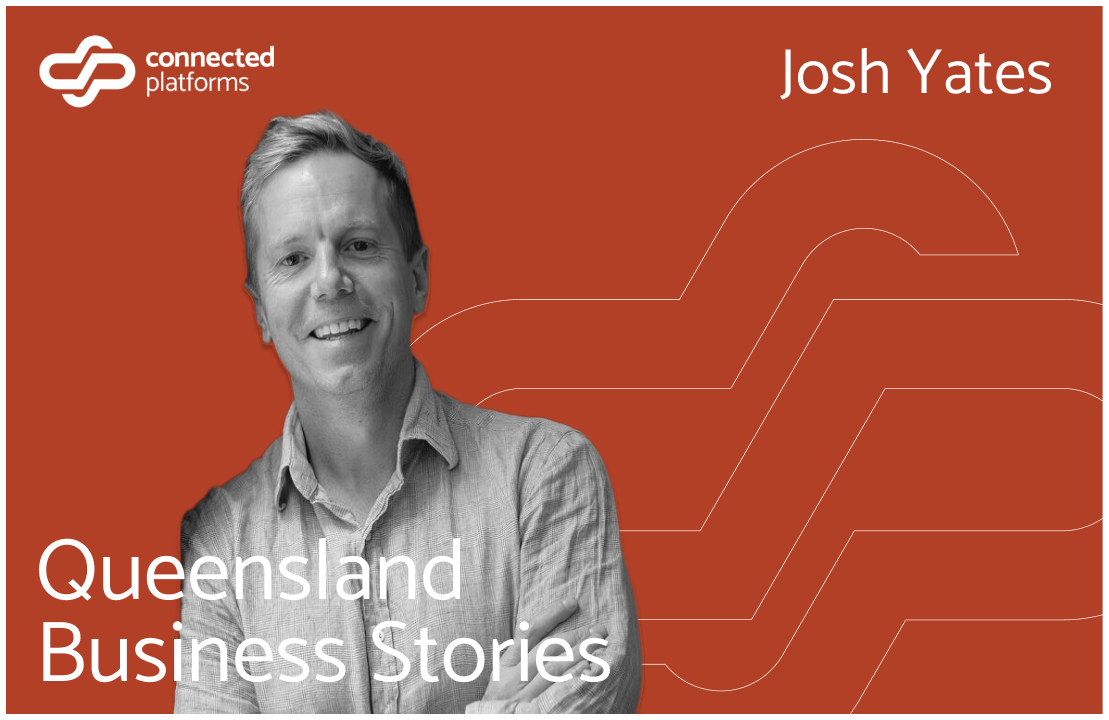 Josh Yates on Queensland Business Stories