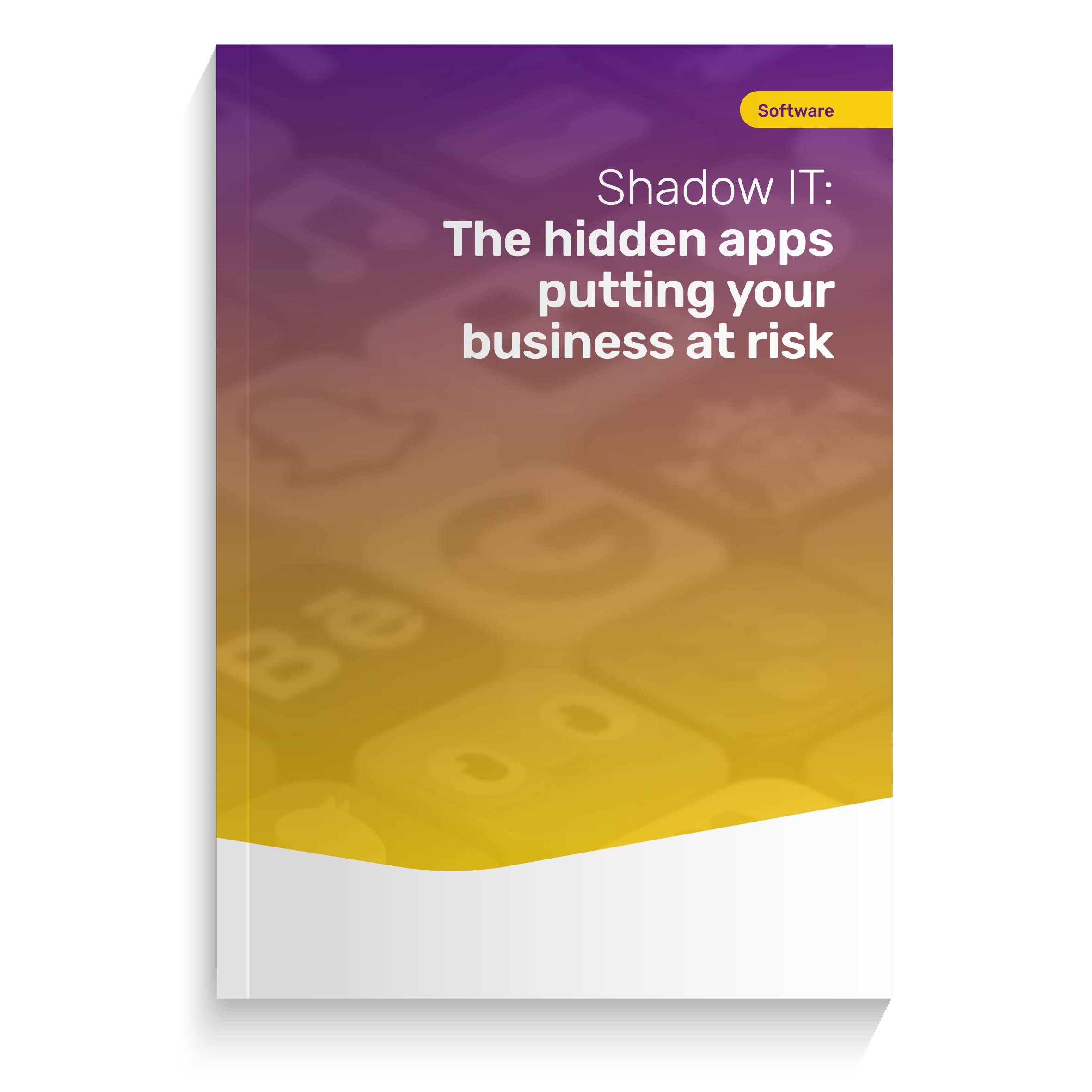 Cover of Shadow IT: The hidden apps putting your business at risk guide